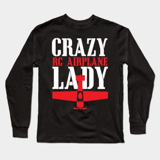 Crazy RC Airplane Lady Long Sleeve T-Shirt